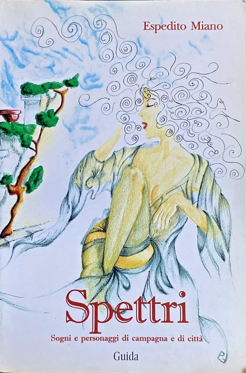 SPETTRI. SOGNI E PERSONAGGI DI CAMPAGNA E DI CITTÀ