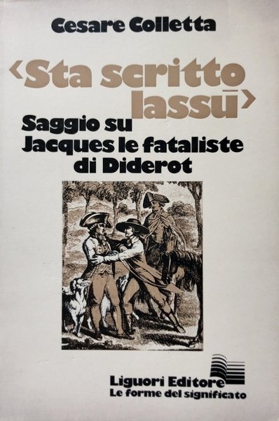 STA SCRITTO LASSÙ. SAGGIO SU «JACQUES LE FATALISTE» DI DIDEROT | Immagine Gallery 1