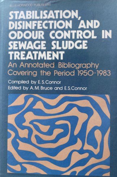 STABILISATION, DISINFECTION AND ODOUR CONTROL IN SEWAGE SLUDGE TREATMENT. AN …