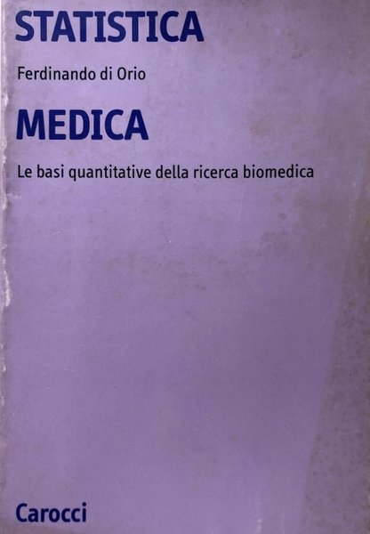 STATISTICA MEDICA. LE BASI QUANTITATIVE DELLA RICERCA