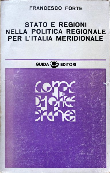 STATO E REGIONI NELLA POLITICA REGIONALE PER L'ITALIA MERIDIONALE: DIECI …