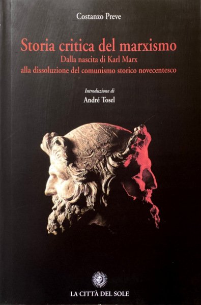 STORIA CRITICA DEL MARXISMO. DALLA NASCITA DI KARL MARX ALLA …