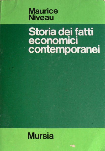 STORIA DEI FATTI ECONOMICI CONTEMPORANEI