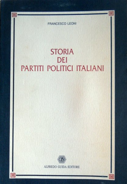 STORIA DEI PARTITI POLITICI ITALIANI