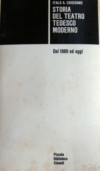 STORIA DEL TEATRO MODERNO TEDESCO DAL 1889 AD OGGI