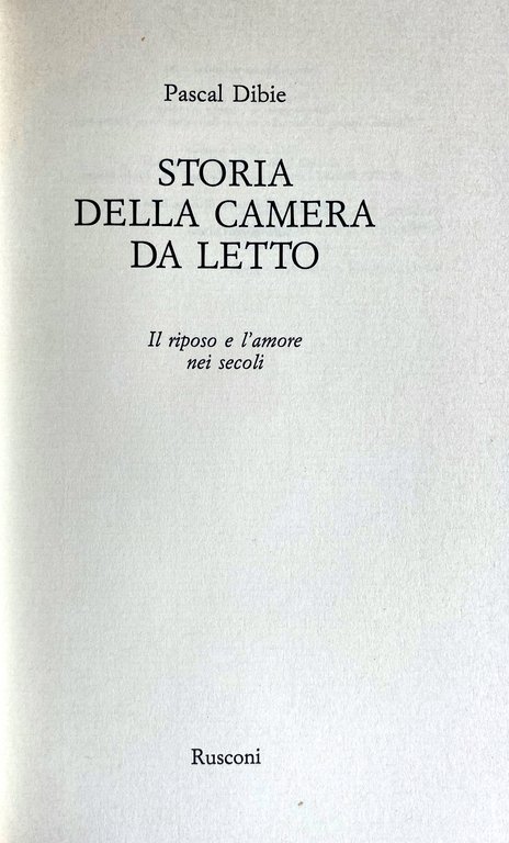 STORIA DELLA CAMERA DA LETTO. IL RIPOSO E L'AMORE NEI …