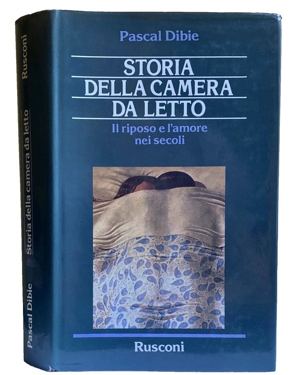 STORIA DELLA CAMERA DA LETTO. IL RIPOSO E L'AMORE NEI …