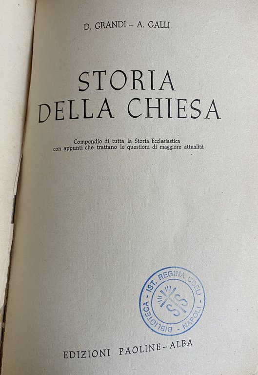 STORIA DELLA CHIESA. COMPENDIO DI TUTTA LA STORIA ECCLESIASTICA CON …