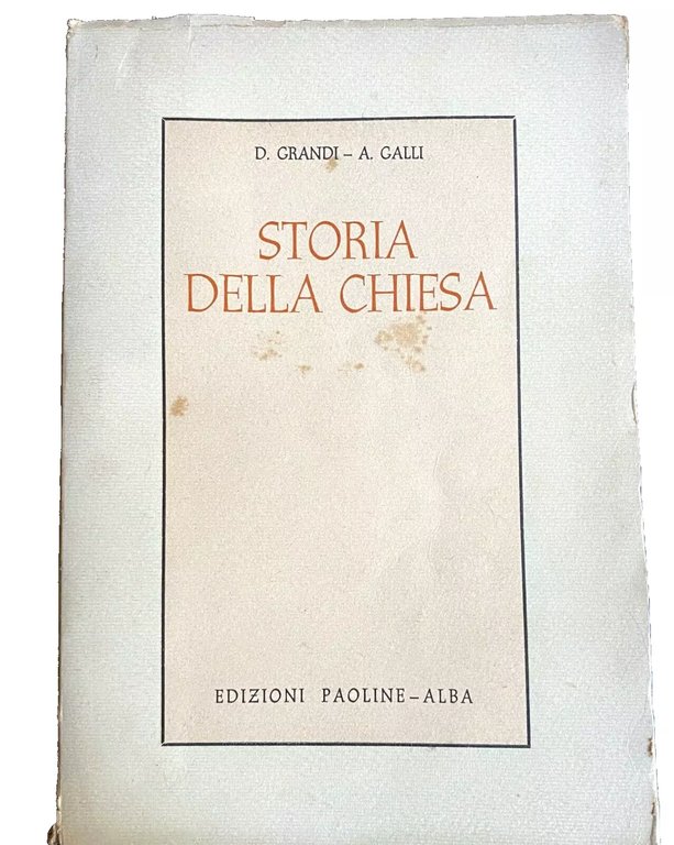 STORIA DELLA CHIESA. COMPENDIO DI TUTTA LA STORIA ECCLESIASTICA CON …