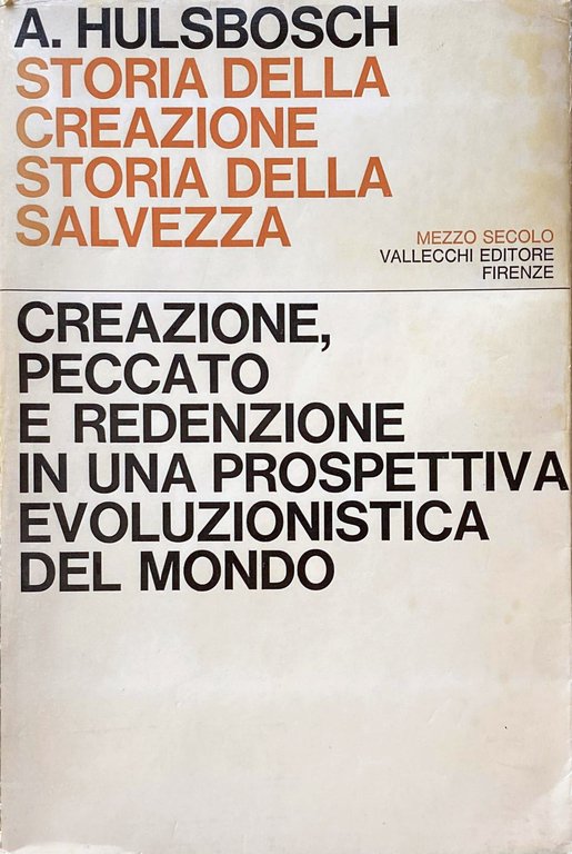 STORIA DELLA CREAZIONE, STORIA DELLA SALVEZZA. CREAZIONE, PECCATO E REDENZIONE …