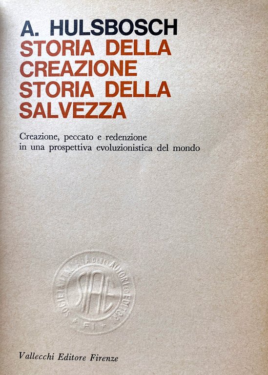 STORIA DELLA CREAZIONE, STORIA DELLA SALVEZZA. CREAZIONE, PECCATO E REDENZIONE …