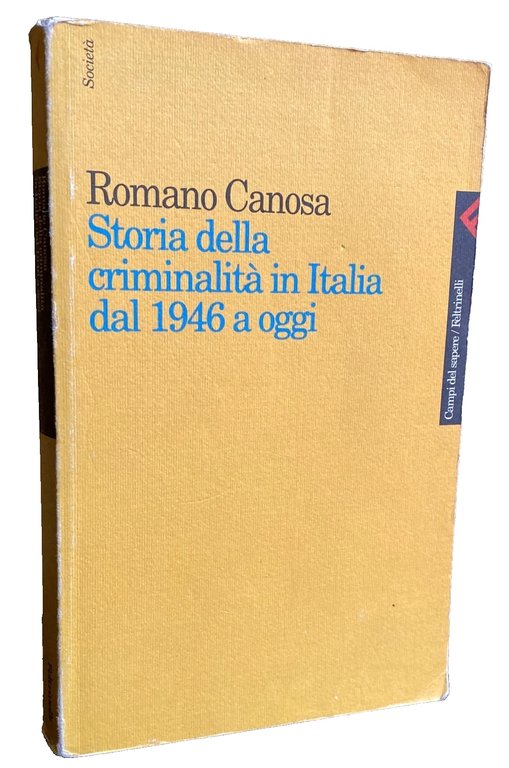 STORIA DELLA CRIMINALITÀ IN ITALIA DAL 1946 A OGGI