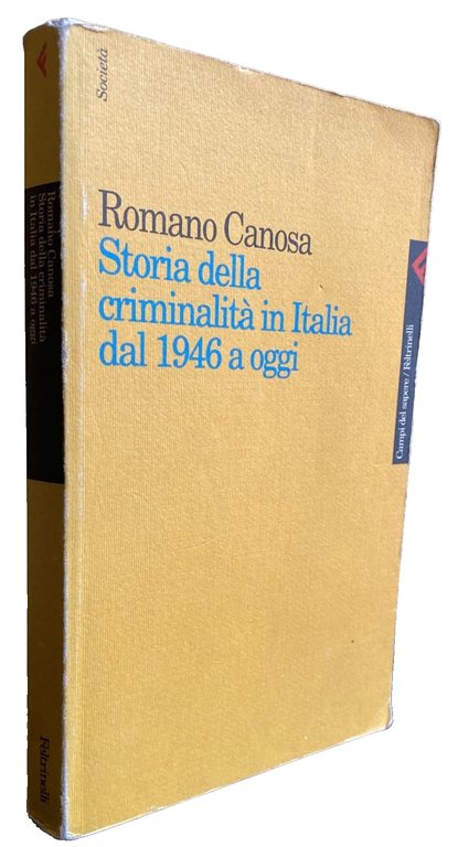 STORIA DELLA CRIMINALITÀ IN ITALIA DAL 1946 A OGGI
