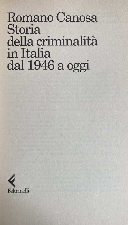 STORIA DELLA CRIMINALITÀ IN ITALIA DAL 1946 A OGGI