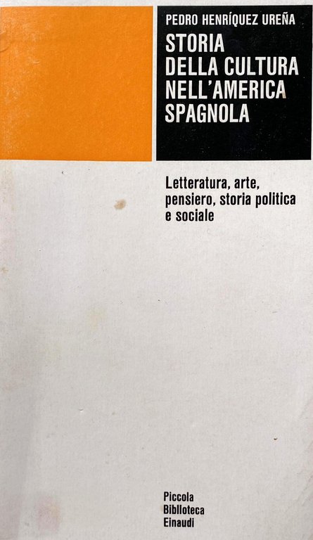 STORIA DELLA CULTURA NELL'AMERICA SPAGNOLA
