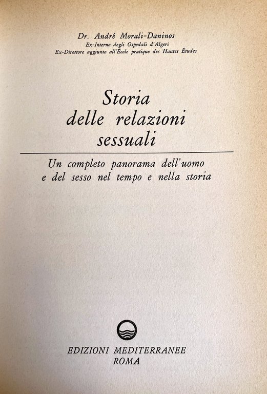 STORIA DELLE RELAZIONI SESSUALI. UN COMPLETO PANORAMA DELL'UOMO E DEL …