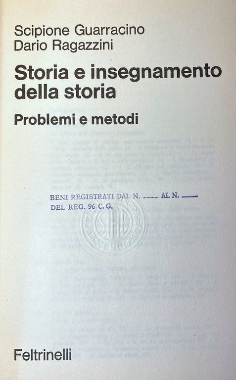 STORIA E INSEGNAMENTO DELLA STORIA. PROBLEMI E METODI