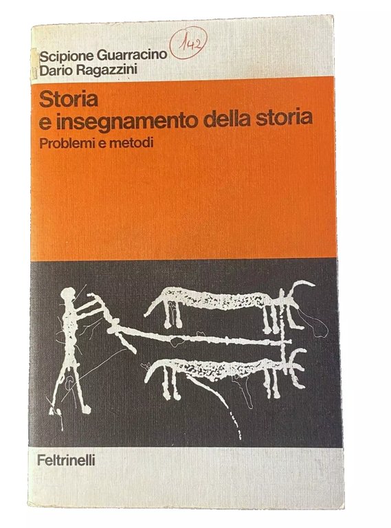 STORIA E INSEGNAMENTO DELLA STORIA. PROBLEMI E METODI