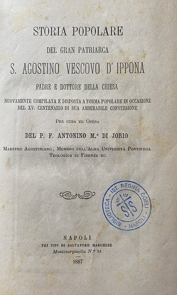 STORIA POPOLARE DEL GRAN PATRIARCA S. AGOSTINO VESCOVO D' IPPONA, …