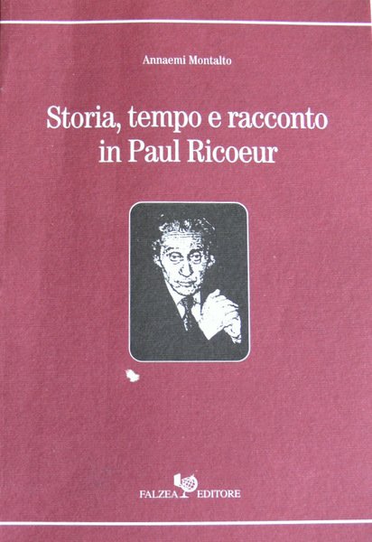 STORIA, TEMPO E RACCONTO IN PAUL RICOEUR