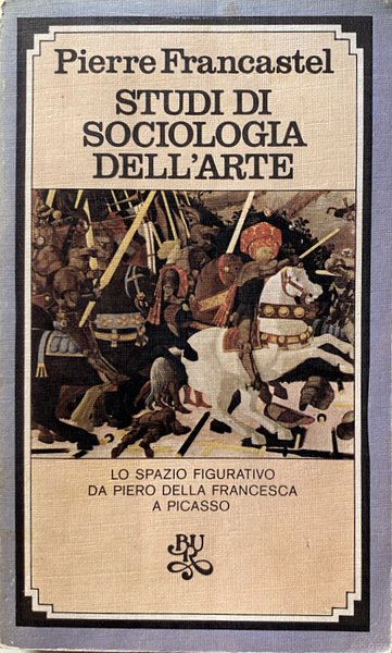 STUDI DI SOCIOLOGIA DELL'ARTE. LO SPAZIO FIGURATIVO DA PIERO DELLA …