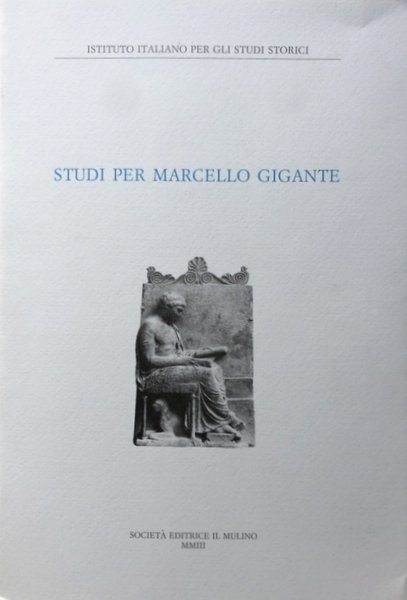 STUDI PER MARCELLO GIGANTE. A CURA DI STEFANO PALMIERI