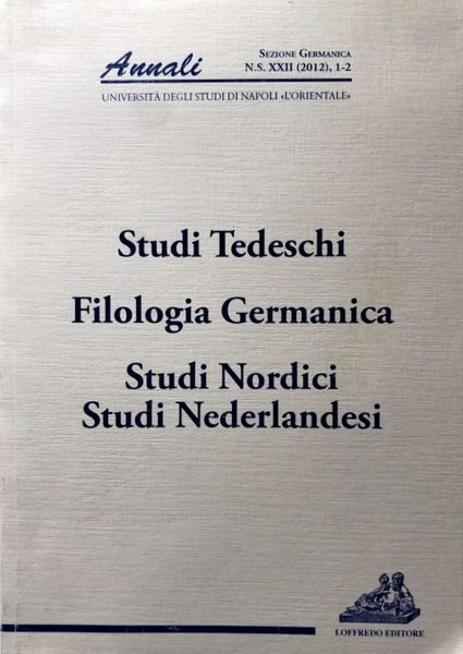 STUDI TEDESCHI. FILOLOGIA GERMANICA. STUDI NORDICI. STUDI NEDERLANDESI. ANNALI, SEZIONE …