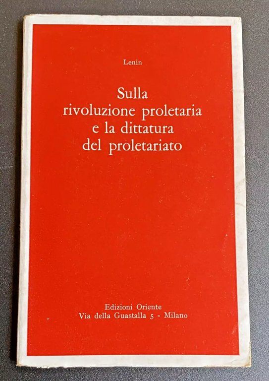 SULLA RIVOLUZIONE PROLETARIA E LA DITTATURA DEL PROLETARIATO. (Proletari di …