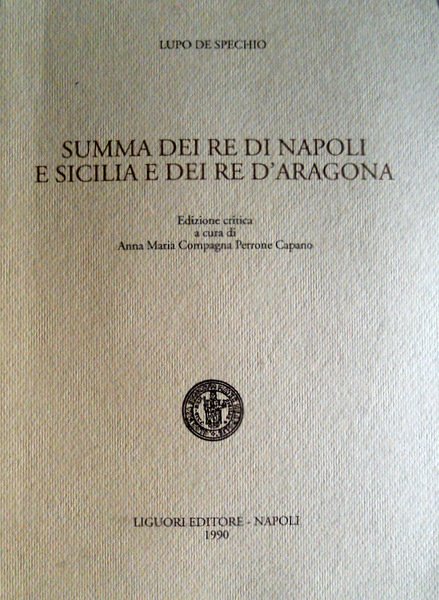 SUMMA DEI RE DI NAPOLI E SICILIA E DEI RE …