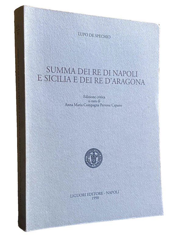SUMMA DEI RE DI NAPOLI E SICILIA E DEI RE …