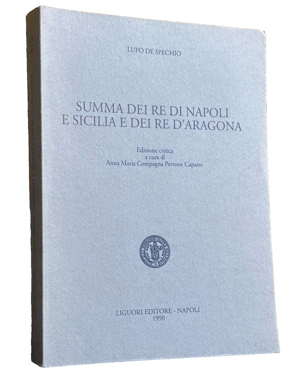 SUMMA DEI RE DI NAPOLI E SICILIA E DEI RE …