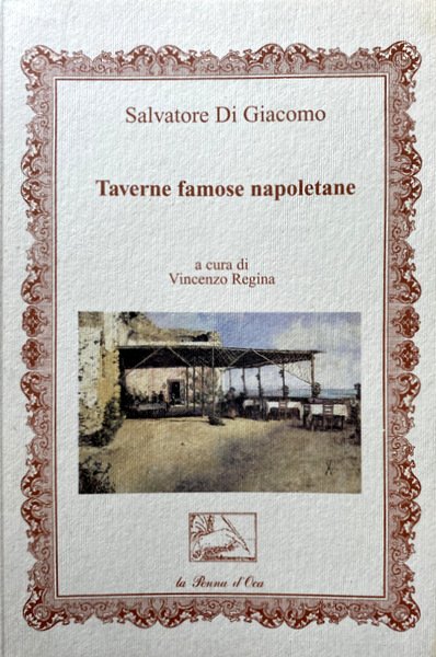 TAVERNE FAMOSE NAPOLETANE. A CURA DI VINCENZO REGINA