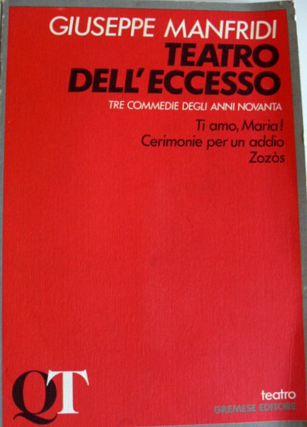 TEATRO DELL'ECCESSO: TRE COMMEDIE DEGLI ANNI NOVANTA