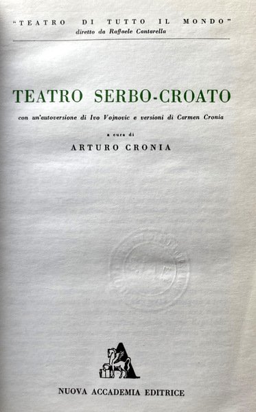 TEATRO SERBO-CROATO. CON UN'AUTO-VERSIONE DI IVO VOJNOVIC E VERSIONI DI …