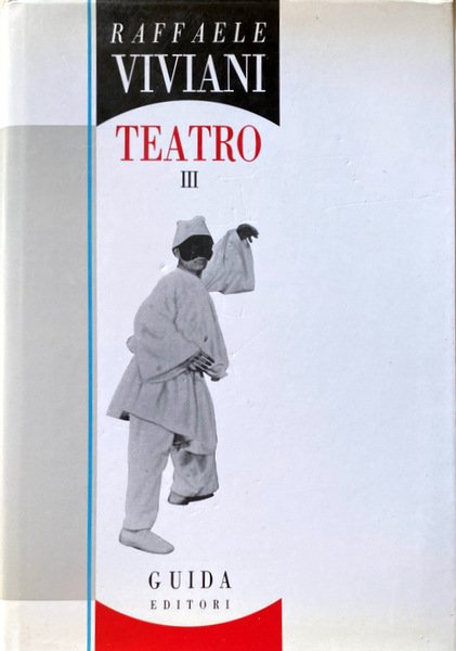 TEATRO. VOLUME 3 III. A CURA DI GUIDO DAVICO BONINO, …