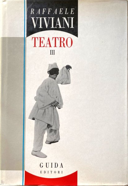 TEATRO. VOLUME 3 III. A CURA DI GUIDO DAVICO BONINO, …