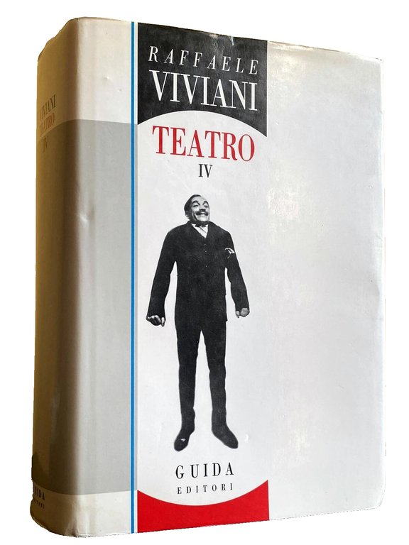 TEATRO. VOLUME 4 IV. (Circo equestre Sgueglia. Fatto di cronaca. …