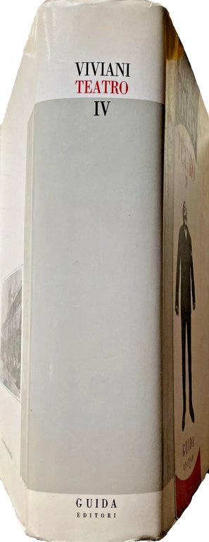 TEATRO. VOLUME 4 IV. (Circo equestre Sgueglia. Fatto di cronaca. …