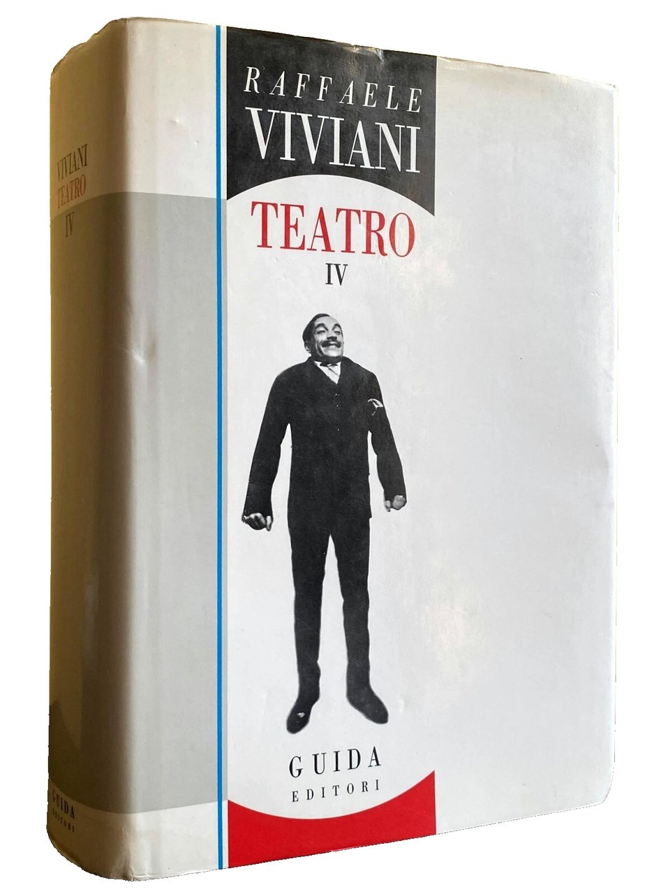 TEATRO. VOLUME 4 IV. (Circo equestre Sgueglia. Fatto di cronaca. …