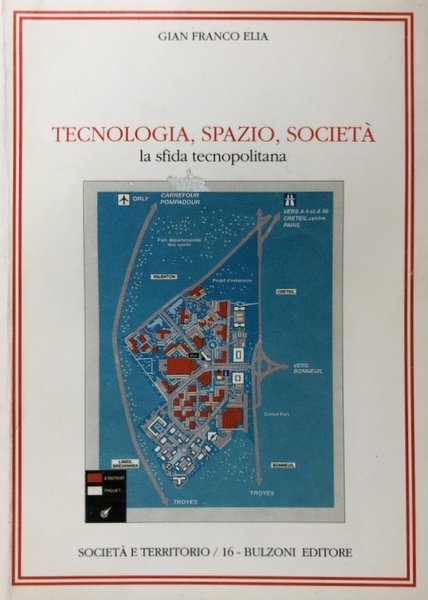 TECNOLOGIA, SPAZIO, SOCIETÀ. LA SFIDA TECNOPOLITANA