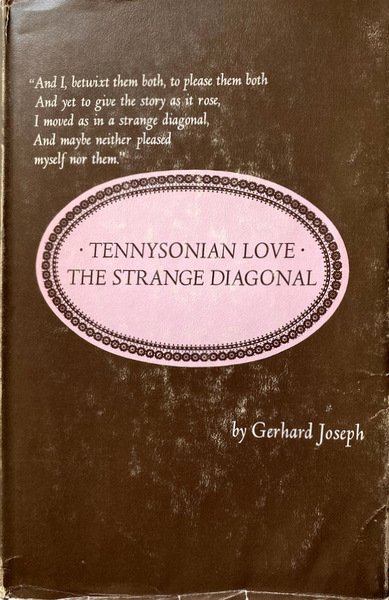 TENNYSONIAN LOVE. THE STRANGE DIAGONAL