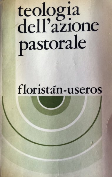 TEOLOGIA DELL'AZIONE PASTORALE
