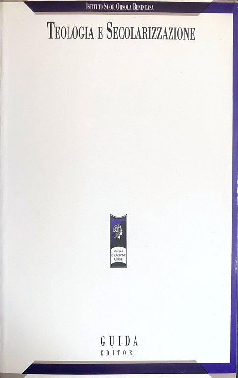 TEOLOGIA E SECOLARIZZAZIONE. ATTI DEL CONVEGNO 13 MARZO-1 APRILE 1987. … | Immagine Gallery 2