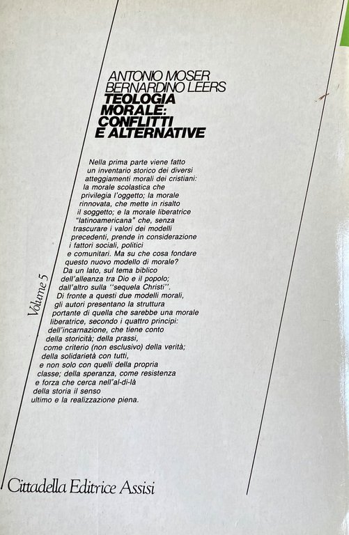 TEOLOGIA MORALE: CONFLITTI E ALTERNATIVE.