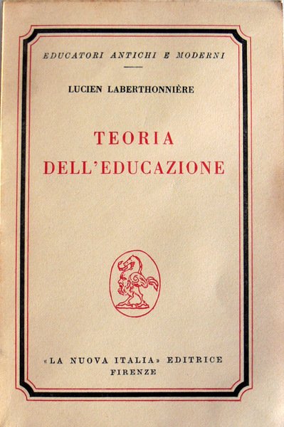 TEORIA DELL'EDUCAZIONE. CON TRE SAGGI MINORI