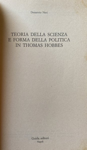 TEORIA DELLA SCIENZA E FORMA DELLA POLITICA IN THOMAS HOBBES