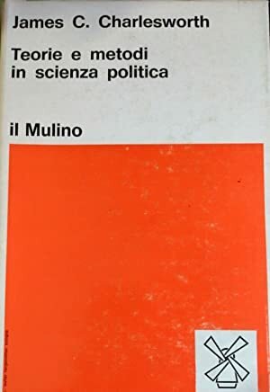 TEORIE E METODI IN SCIENZA POLITICA