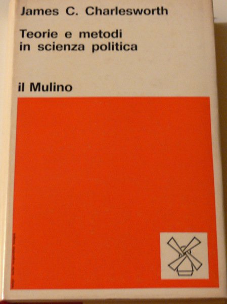 TEORIE E METODI IN SCIENZA POLITICA