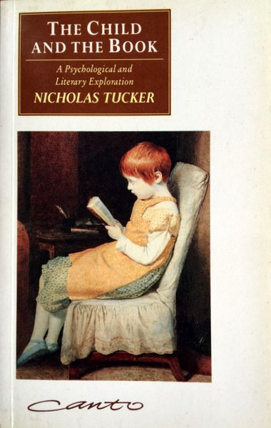 THE CHILD AND THE BOOK. A PSYCHOLOGICAL AND LITERARY EXPLORATION