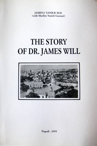 THE STORY OF DR. JAMES WILL